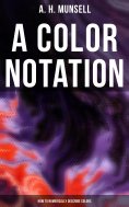 eBook: A Color Notation: How to Numerically Describe Colors