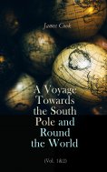 ebook: A Voyage Towards the South Pole and Round the World (Vol. 1&2)
