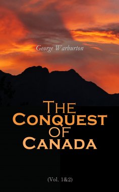 eBook: The Conquest of Canada (Vol. 1&2)