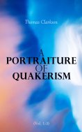 eBook: A Portraiture of Quakerism (Vol. 1-3)
