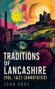 eBook: Traditions of Lancashire (Vol. 1&2) (Annotated)