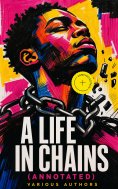 ebook: A Life in Chains (Annotated)