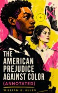 eBook: The American Prejudice Against Color (Annotated)