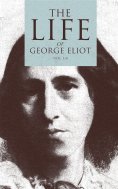 eBook: The Life of George Eliot (Vol. 1-3)