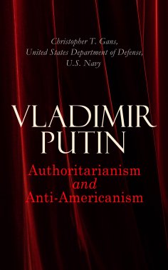 ebook: Vladimir Putin: Authoritarianism and Anti-Americanism