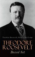 eBook: THEODORE ROOSEVELT Boxed Set