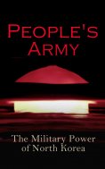 ebook: People's Army: The Military Power of North Korea