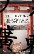 ebook: The History of the Great and Mighty Kingdom of China