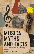 eBook: Musical Myths and Facts (Vol. 1&2) (Annotated)