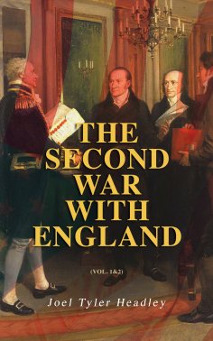 eBook: The Second War with England (Vol. 1&2)