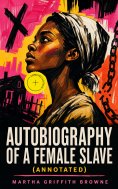 eBook: Autobiography of a Female Slave (Annotated)