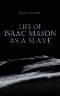 eBook: Life of Isaac Mason as a Slave