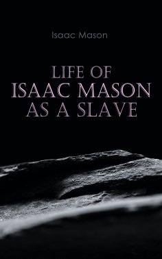 eBook: Life of Isaac Mason as a Slave