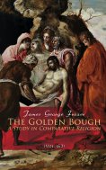 ebook: The Golden Bough: A Study in Comparative Religion (Vol. 1&2) (Annotated)