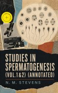 eBook: Studies in Spermatogenesis (Vol.1&2) (Annotated)