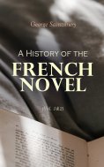 eBook: A History of the French Novel (Vol. 1&2)