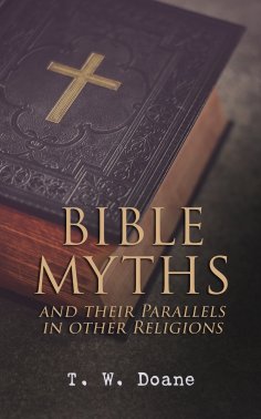 eBook: Bible Myths and their Parallels in other Religions