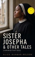 eBook: Sister Josepha & Other Tales (Annotated)
