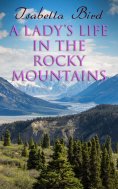 eBook: A Lady's Life in the Rocky Mountains