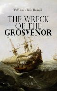 eBook: The Wreck of the Grosvenor (Vol. 1-3)