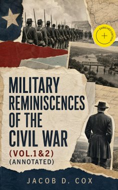 eBook: Military Reminiscences of the Civil War (Vol.1&2) (Annotated)
