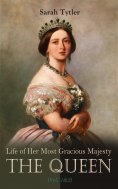 eBook: Life of Her Most Gracious Majesty the Queen (Vol. 1&2)