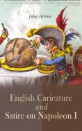 ebook: English Caricature and Satire on Napoleon I