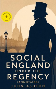 ebook: Social England under the Regency (Annotated)