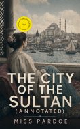 eBook: The City of the Sultan (Annotated)
