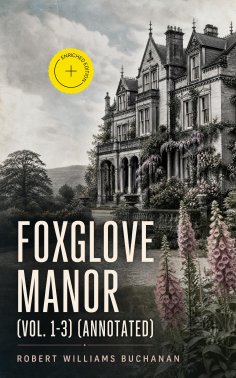 eBook: Foxglove Manor (Vol. 1-3) (Annotated)