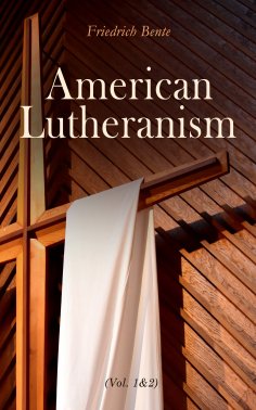 eBook: American Lutheranism (Vol. 1&2)