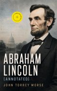 eBook: Abraham Lincoln (Annotated)