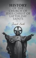 eBook: History of the Church of Jesus Christ of Latter-day Saints (Vol. 1-7)