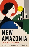 eBook: New Amazonia (Annotated)