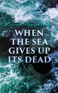 eBook: When the Sea Gives Up Its Dead