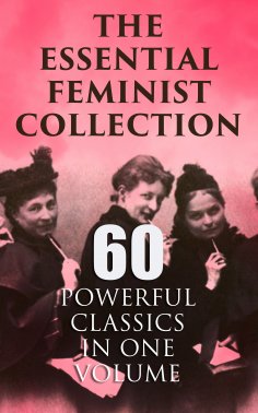 eBook: The Essential Feminist Collection – 60 Powerful Classics in One Volume
