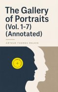 eBook: The Gallery of Portraits (Vol. 1-7) (Annotated)