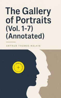 eBook: The Gallery of Portraits (Vol. 1-7) (Annotated)