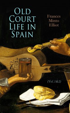 eBook: Old Court Life in Spain (Vol.1&2)