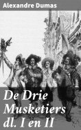 eBook: De Drie Musketiers dl. I en II