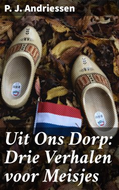 eBook: Uit Ons Dorp: Drie Verhalen voor Meisjes