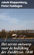 ebook: Het eerste ontwerp voor de bedijking der Zuiderzee, 1848