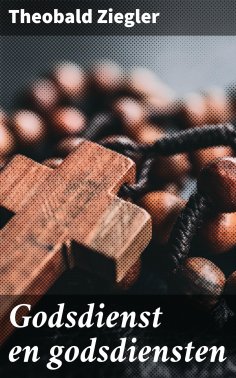 ebook: Godsdienst en godsdiensten