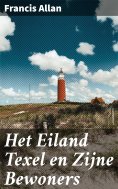 ebook: Het Eiland Texel en Zijne Bewoners