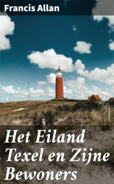 ebook: Het Eiland Texel en Zijne Bewoners