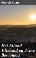 ebook: Het Eiland Vlieland en Zijne Bewoners