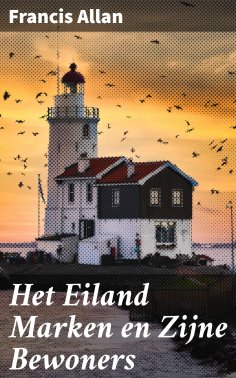 ebook: Het Eiland Marken en Zijne Bewoners
