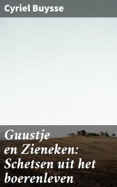 ebook: Guustje en Zieneken: Schetsen uit het boerenleven