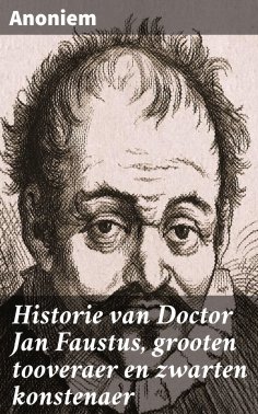 ebook: Historie van Doctor Jan Faustus, grooten tooveraer en zwarten konstenaer