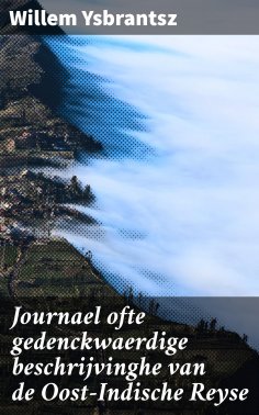 eBook: Journael ofte gedenckwaerdige beschrijvinghe van de Oost-Indische Reyse